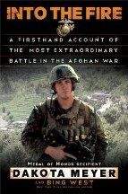 Meyer Dakota: Into the Fire: A Firsthand Account of the Most Extraordinary Battle in the Afghan War