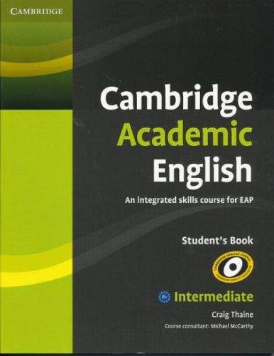 Craig Thaine: Cambridge Academic English B1+ Student's Book Intermediate