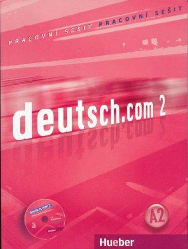 Deutsch.com 2 - Arbeitsbuch Tschechisch mit Audio-CD zum AB
