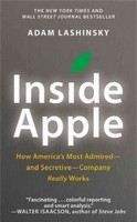 Lashinsky Adam: Inside Apple: How America's Most Admired and Secretive-company Really Works
