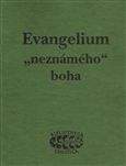 Jan Kozák: Evangelium „neznámého“ boha