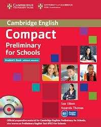 Compact Preliminary for Schools - Student's Book without answers with CD-ROM