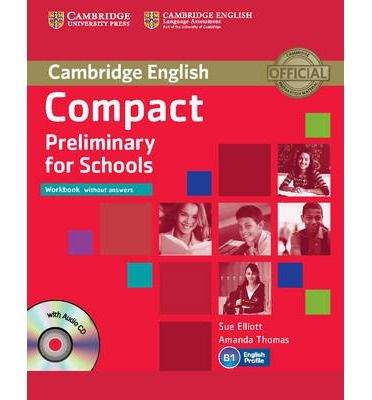 Compact Preliminary for Schools - Workbook without answers with Audio CD