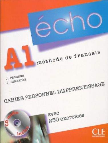 Écho Nouvelle version - A1 Cahier personnel d'apprentissage + CD audio + corrigés