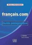 Français.com 2č Édition - Interm. Guide pédagogique