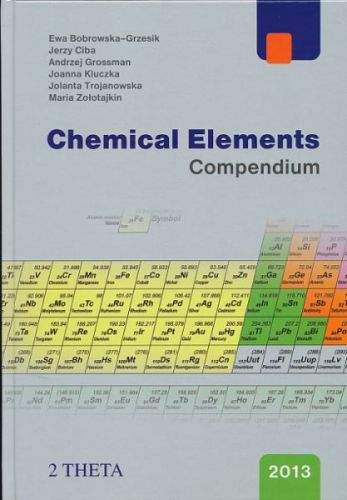 Eva Bobrowska-Grzesik, Jerzy Ciba: Chemical Elements - Compendium