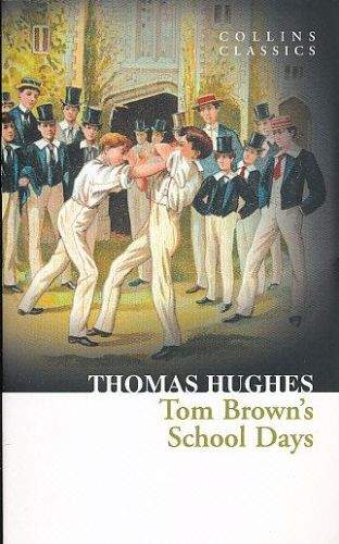 Thomas Hughes: Tom Brown´s School Days