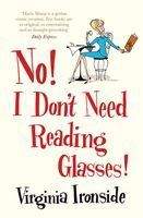 Ironside Virginia: No! I Don't Need Reading Glasses!