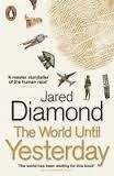 Diamond Jared: The World Until Yesterday: What Can We Learn from Traditional Societies?