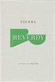 Pierre Reverdy: Eseje a zápisky