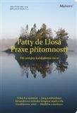 Patty de Llosa: Praxe přítomnosti