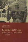 Jan Eichler: Od Sarajeva po Hirošimu