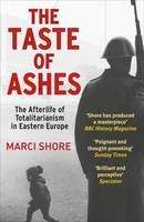 Marci Shore: Taste Of Ashes