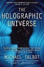 Talbot Michael: The Holographic Universe: The Revolutionary Theory of Reality