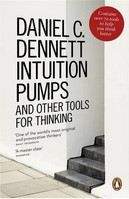 Dennett Daniel: Intuition Pumps and Other Tool