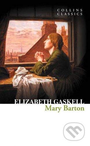 Elizabeth Gaskell: Mary Barton