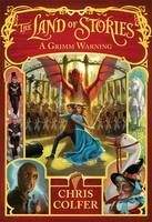 Colfer Chris: The Land of Stories: Grimm Warning