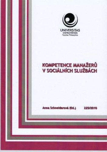 Anna Schneiderová: Kompetence manažerů v sociálních službách
