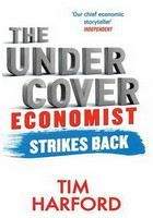 Harford Tim: Undercover Economist Strikes B