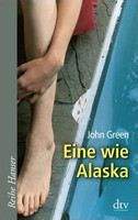 John Green: Eine wie Alaska