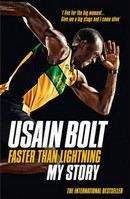 Bolt Usain: Faster Than Lightning: My Autobiography