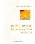 Denis Demarque: Homeopatie - Experimentální medicína