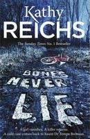 Reichs Kathy: Bones Never Lie