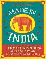 Sodha Meera: Made In India,Cooked In Britai
