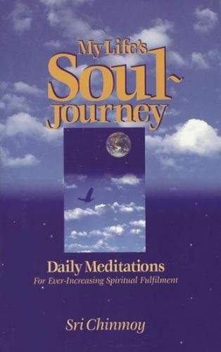 Chinmoy Sri: My Life´s Soul-Journey