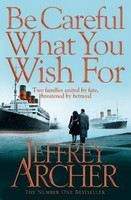 Archer Jeffery: BeCareful What You Wish For