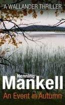 Mankell Henning: Event In Autmn