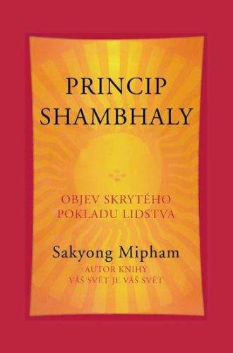 Sakyong Mipham: Princip shambhaly