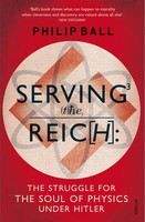 Philip Ball: Serving the Reich
