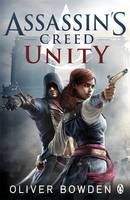 Oliver Bowden: Assassin\'s Creed: Unity