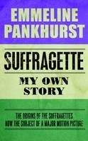 Pankhurst Emmeline: Suffragette