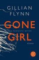 Flynn Gillian: Gone Girl - Das perfekte Opfer