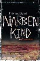 Sund, Erik Axl: Narbenkind (Victoria-Bergman-Trilogie #2) [Hungerelden]