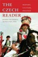 Bažant Jan: Czech Reader: History, Culture, Politics