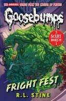 Stine, R L: Fright Fest (Goosebumps): Night of the Living Dummy / Deep Trouble / Monster Blood