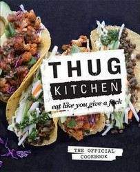 (anonymous): Thug Kitchen: Eat Like You Give a F**k