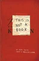 Smith Keri: This is Not a Book