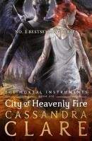 Clare Cassandra: City of Heavenly Fire (Mortal Instruments #6)