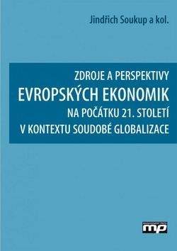 Jindřich Soukup: Zdroje a perspetivy evropských ekonomik