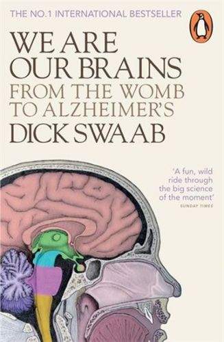Swaab Dick: We Are Our Brains (non-fiction)