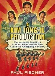 Fischer Paul: Kim Jing Il Production