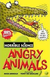 Arnold Nick: Horrible Science: Angry Animals