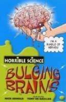 Arnold Nick: Horrible Science: Bulging Brains
