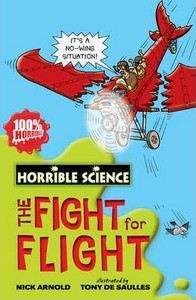 Arnold Nick: Horrible Science: The Fight for Flight