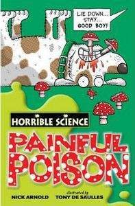 Arnold Nick: Horrible Science: Painful Poison