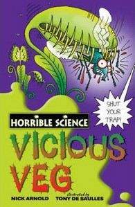 Arnold Nick: Horrible Science: Vicious Veg